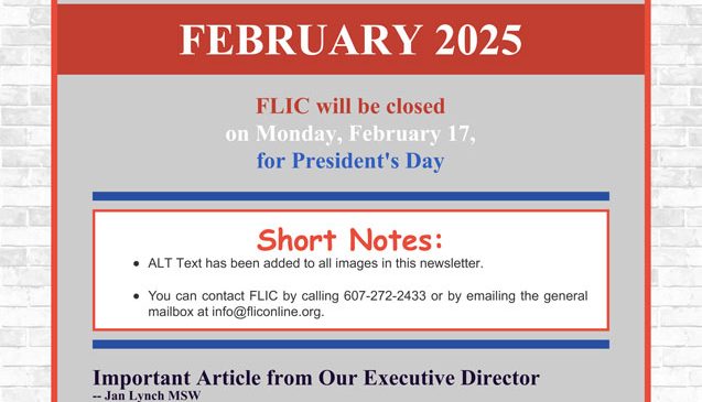 Finger Lakes Independence Center--FLIC--Logo: The letters: F-L-I-C and the letter I looks like an open door. Finger Lakes Independence Center Opening Doors to Independence. February 2025 e-newsletter edition photo, red border with white brick background, content is black on a grey background
