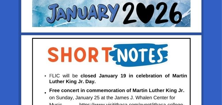 Finger Lakes Independence Center--FLIC--Logo: The letters: F-L-I-C and the letter I looks like an open door. Finger Lakes Independence Center Opening Doors to Independence. January 2026 e-newsletter edition photo, January 2026 is blue letters 2026 in black with the zero in the shape of a heart.