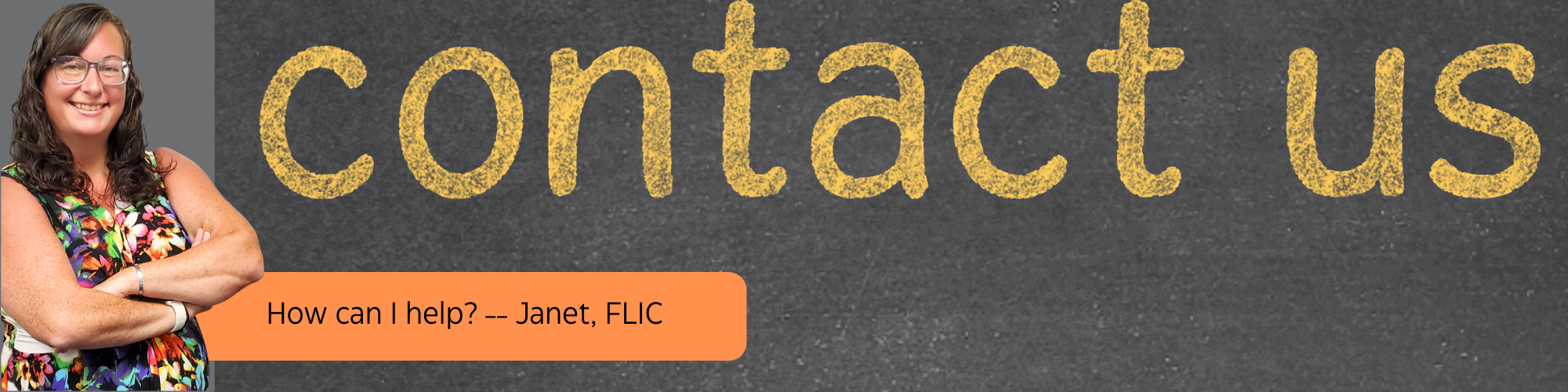 Contact FLIC Contact FLIC, how can I help - Janet